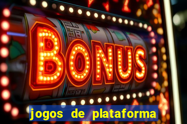 jogos de plataforma de 5 centavos